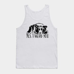 Border Collie I herd you herding dog saying Tank Top